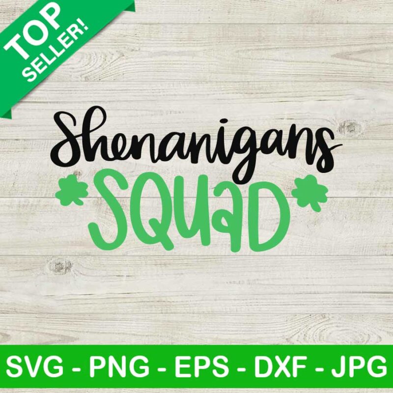 Shenanigans Squad SVG St Patricks Day SVG Shamrock SVG FUnny St