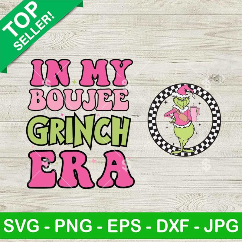 In My Boujee Grinch Era Svg Pink Grinch Christmas Svg Grinch Cup And