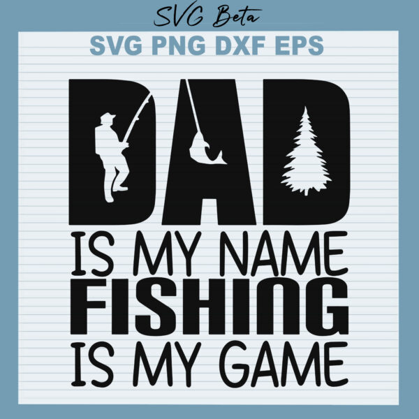 Dad is my name quotes high quality SVG cut files for handmade unique and craft