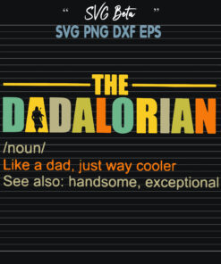 The dadalorian Star wars fathers day SVG