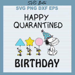 Snoopy quarantined birthday svg