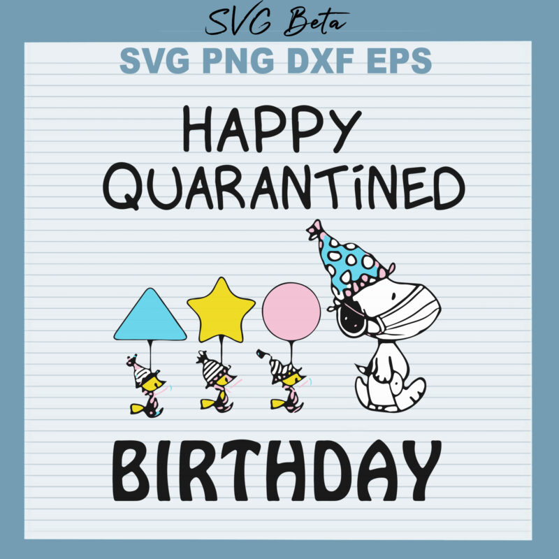 Snoopy quarantined birthday svg