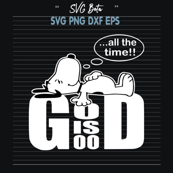 Snoopy god is good SVG cut file for t shirt craft and handmade