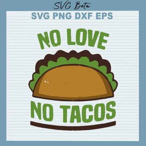 No love no tacos svg