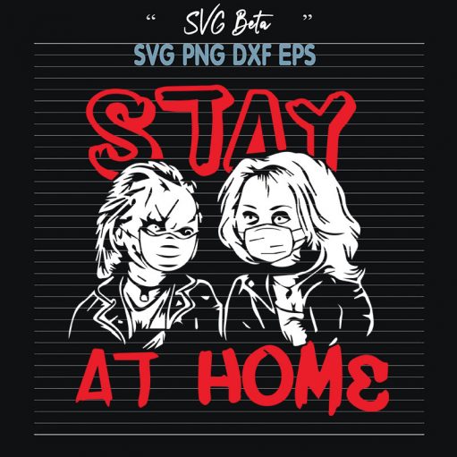 Chucky Stay At Home Svg