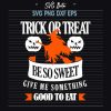 Trick or treat svg