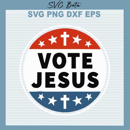 Vote Jesus Svg