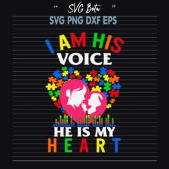 I am his voice autism svg