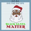 Black Santa Matter Christmas Svg