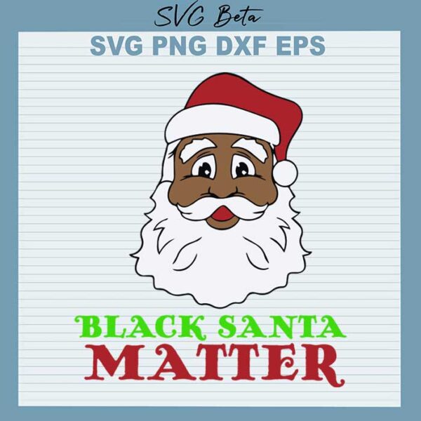 Black Santa matter Christmas svg