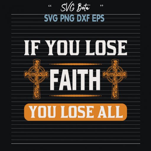 If You Lose Faith You Lose All