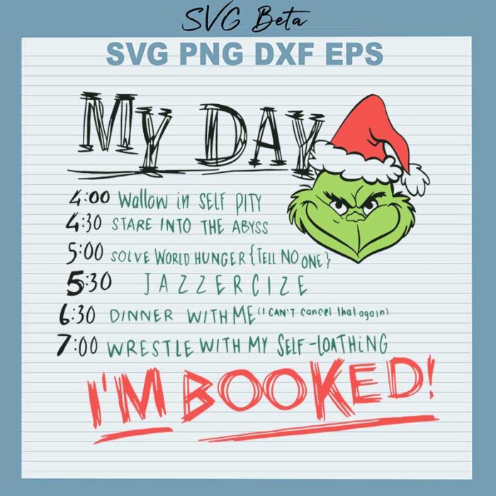 Grinch my day im booked svg