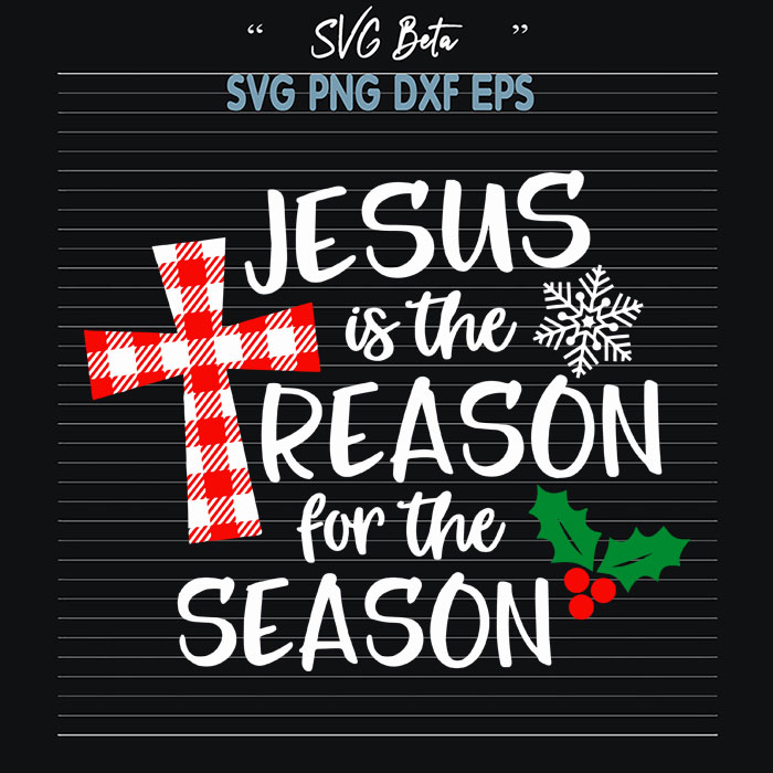 Jesus is the reason for the season SVG cut file for craft and hanmade