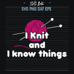 Knitting and i know things