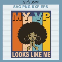 Black woman my vp looks like me svg