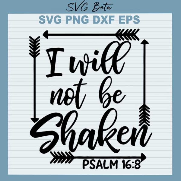 I will not be shaken