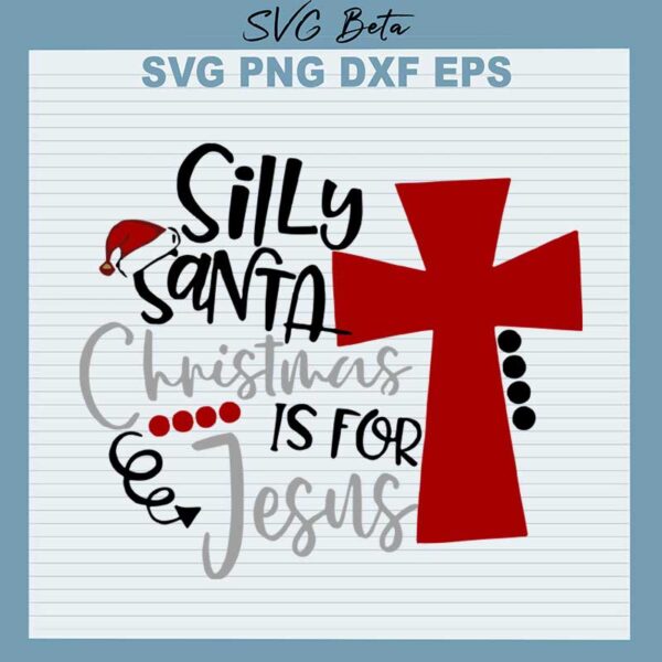 Silly Santa christmas is for jesus