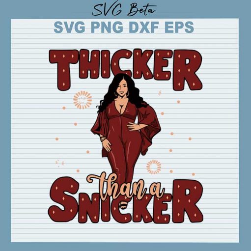 thicker than a snicker girl svg