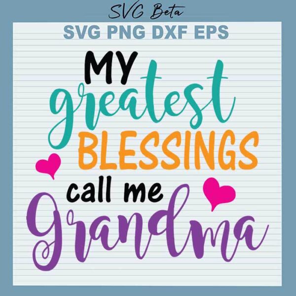 Greatest blessings call me grandma svg