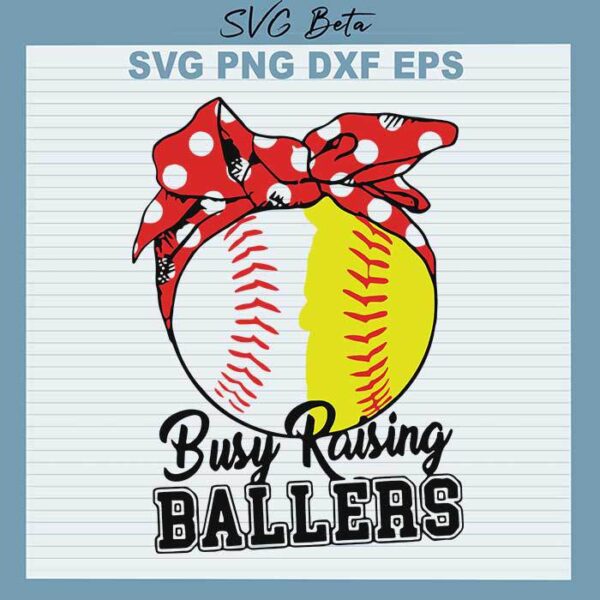 Busy Raising ballers mommy SVG
