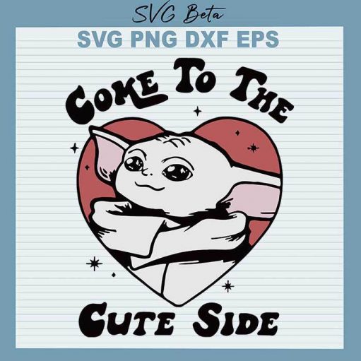 Yoda Come To The Cute Side Svg