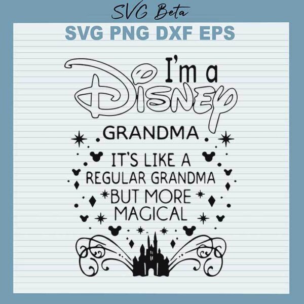 Im a disney grandma svgIm a disney grandma svg