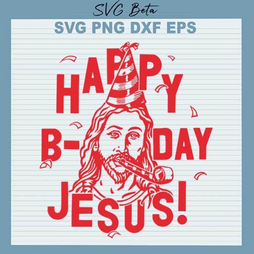 Happy birthday Jesus SVG cut file for craft and hanmade products cricut