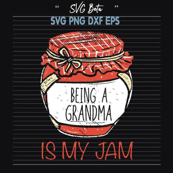Being a grandma is my jam svg