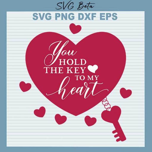 You Hold The Key To My Heart Svg