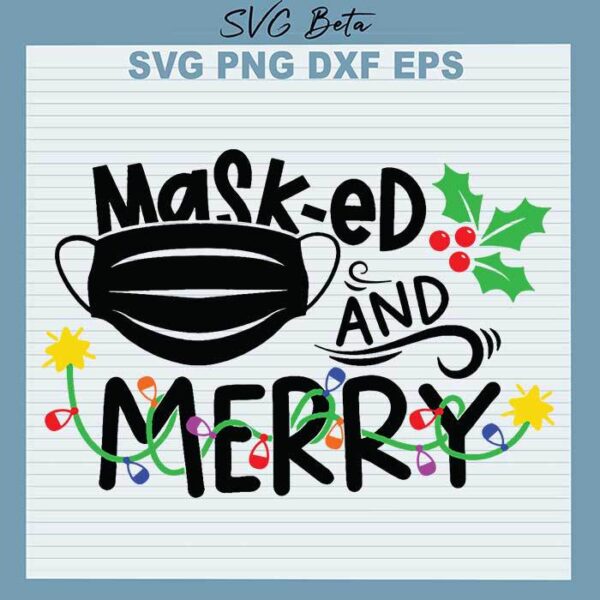 Masked and merry Christmas svg