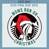 Mom Run On Christmas Svg