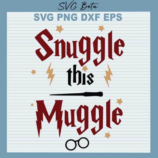 Snuggle This Muggle svg