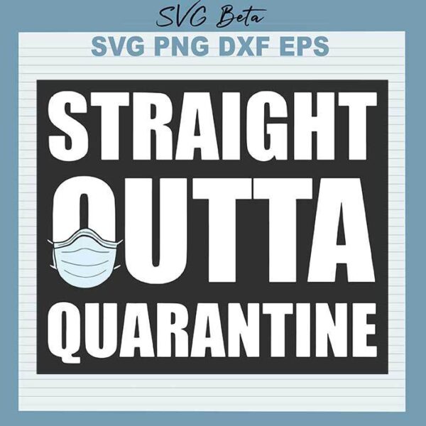 Straight outta quarantine SVG