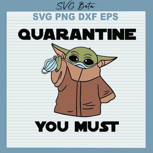 Yoda quarantine you must svg