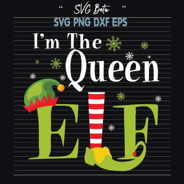 Im the Queen Elf Christmas SVG
