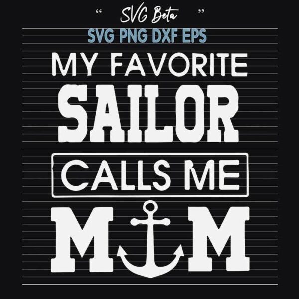 Favorite sailor call me mom svg