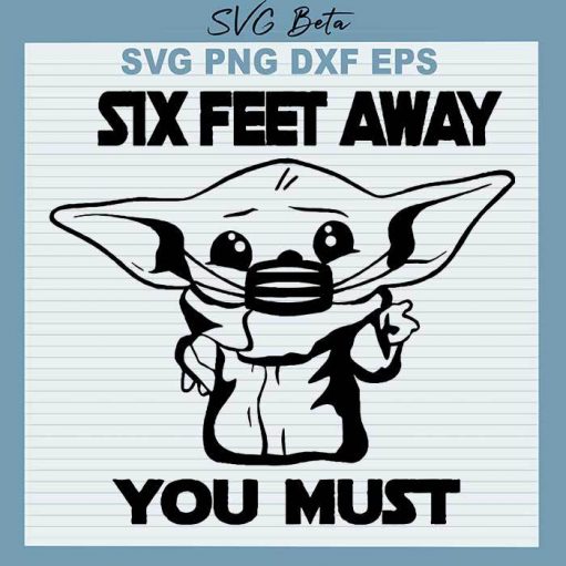 Yoda six feet you must svg