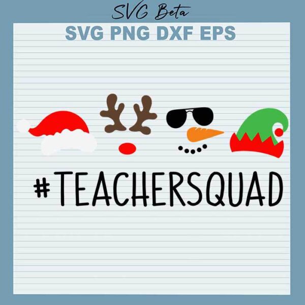 Teacher Squad Christmas SVG cut files for handmade cricut silhouette studio craft