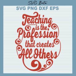 Teaching is the profession svg