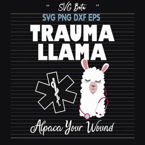 Trauma Llama Alpaca Your Wound svg