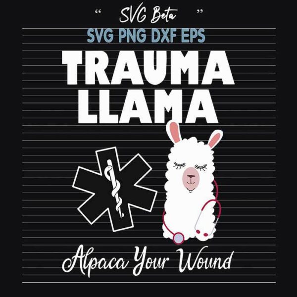 Trauma Llama Alpaca Your Wound svg
