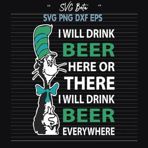 Dr Seuss I will drink beer svg