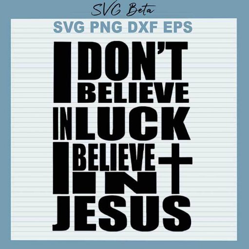 I believe in Jesus svg