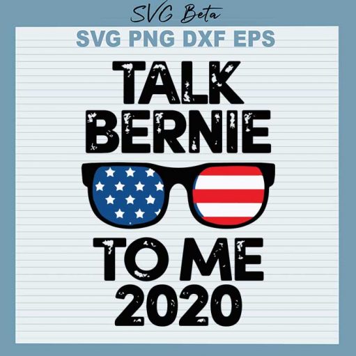 Talk Bernie to me 2020