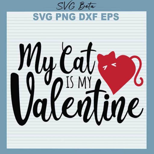 My cat is my valentine svg