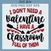 Teacher I Dont Need Valentine Svg