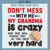 Dont Mess With Crazy Grandma Svg