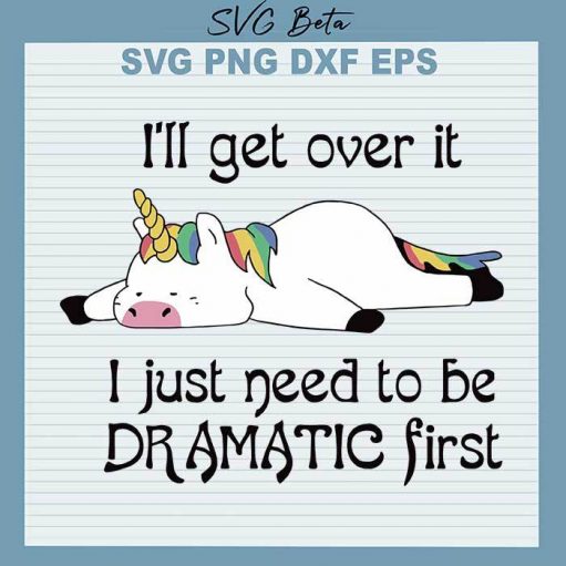 Unicorn Just To Be Dramatic First Svg