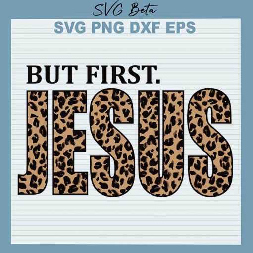 But first Jesus svg