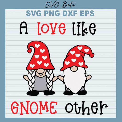 A love like gnome other svg